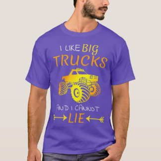 I like big monster trucks T-Shirt