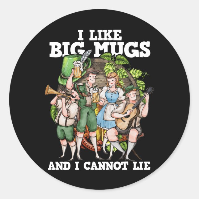I Like Big Mugs Oktoberfest Bavarian Munich Beer F Classic Round Sticker (Front)