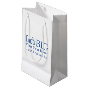 I Like Big Personalised with Your Text Easily Small Gift Bag