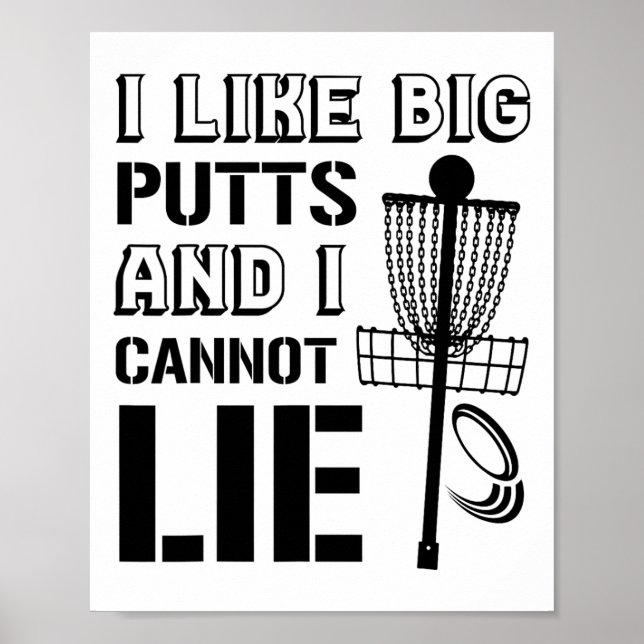 I Like Big Putts And I Cannot Lie Disc Golf Frisbe Poster (Front)