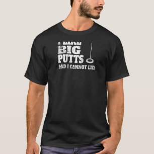I Like Big Putts And I Cannot Lie Funny Golf Ragla T-Shirt