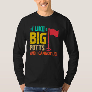 I Like Big Putts And I Cannot Lie Vintage Golf Pla T-Shirt