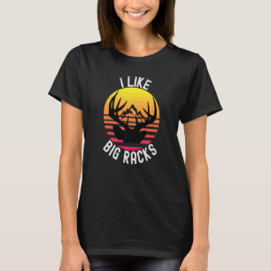 I Like Big Racks Hunting Deer Antler Hunter Sunse T-Shirt