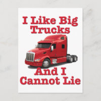 I Like Big Trucks And I Cannot Lie Peterbilt