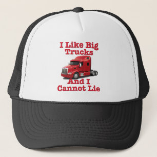I Like Big Trucks And I Cannot Lie Peterbilt Trucker Hat