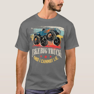 I Like Big Trucks And I Cannot Lie Toddler Monster T-Shirt