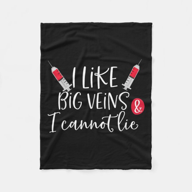 I Like Big Veins &amp; I Cannot Lie Funny Nurse Co Fleece Blanket (Front)