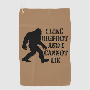 I like Bigfoot and I cannot Lie Golf Towel