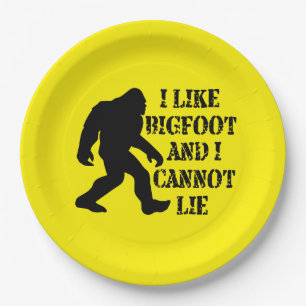I like Bigfoot and I cannot Lie        Paper Plate
