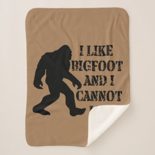 I like Bigfoot and I cannot Lie Sherpa Blanket