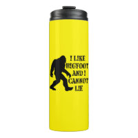 I like Bigfoot and I cannot Lie