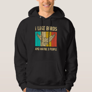 I Like Birds And Maybe 3 People Bird Watching Vint Hoodie