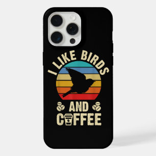 I like Birds & Coffee Funny vintage Birds theme lo iPhone 15 Pro Max Case