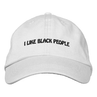 I LIKE BLACK PEOPLE EMBROIDERED HAT