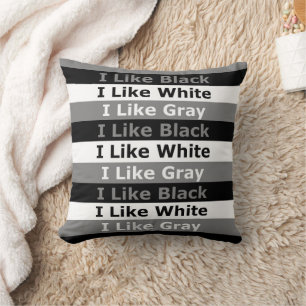 I Like Black White And Grey Colour Striped Design Cushion