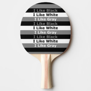 I Like Black White And Grey Colour Striped Design Ping Pong Paddle