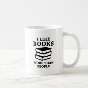 I Like Books More Than People Coffee Mug