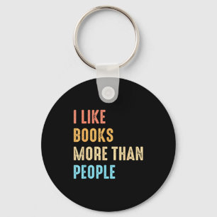 I Like Books More Than People Funny Book Lovers Bo Key Ring