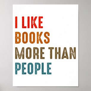 I Like Books More Than People Funny Book Lovers Bo Poster