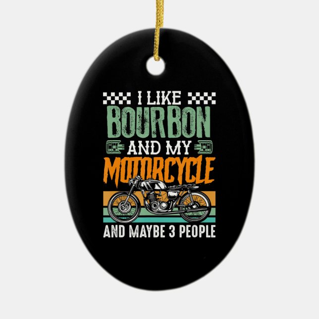 I Like Bourbon And My Motorcycle Gift Ceramic Tree Decoration (Front)