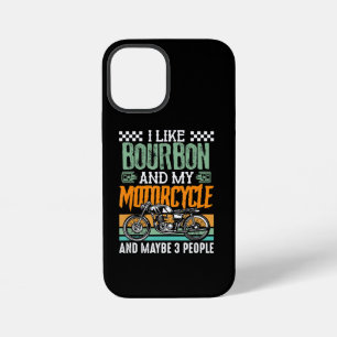 I Like Bourbon And My Motorcycle Gift iPhone 12 Mini Case