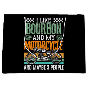 I Like Bourbon And My Motorcycle Gift Large Gift Bag
