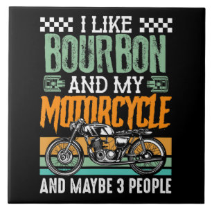 I Like Bourbon And My Motorcycle Gift Tile