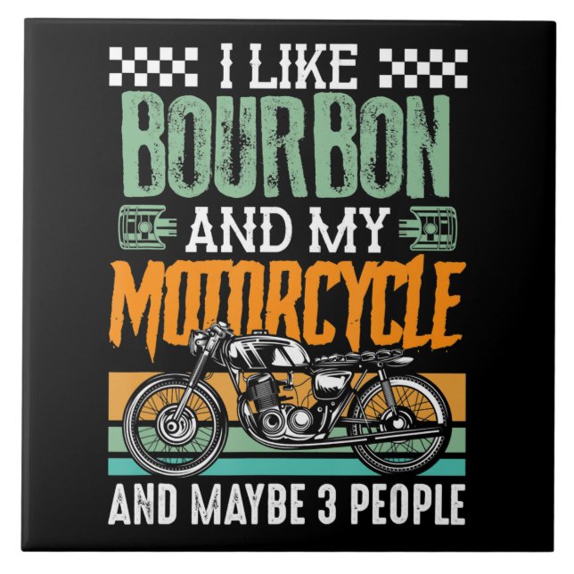 I Like Bourbon And My Motorcycle Gift Tile (Front)