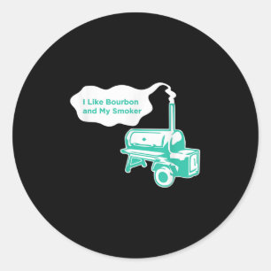 I Like Bourbon And My Smoker Funny Bbq Whiskey Gif Classic Round Sticker