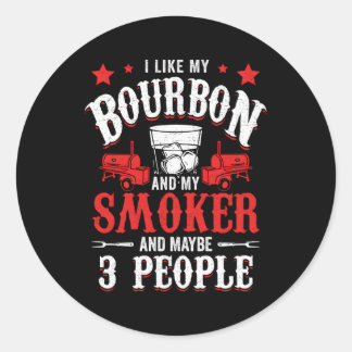 I Like Bourbon My Smoker 3 People Bbq Classic Round Sticker