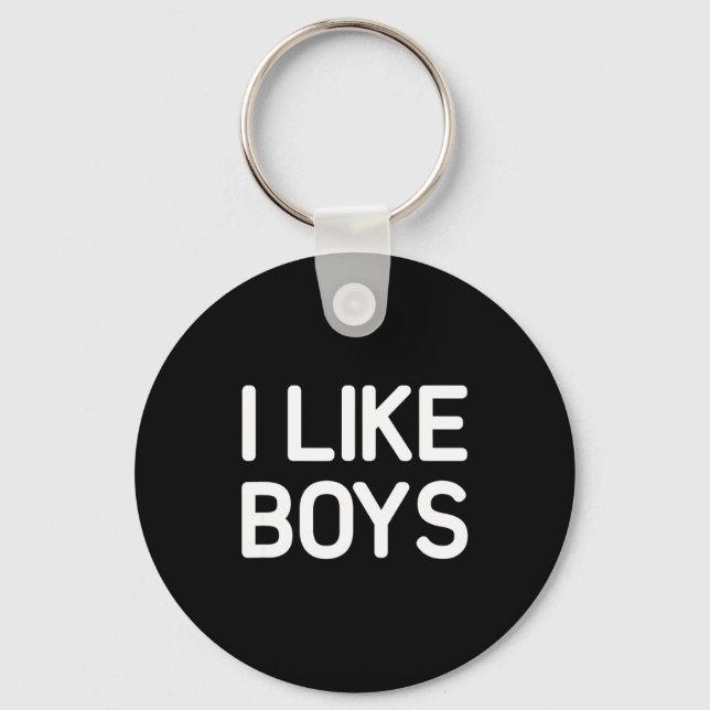 I Like Boys Funny Jokes Sarcastic  Key Ring (Front)