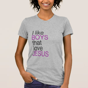 I like boys that love Jesus shirt (light)