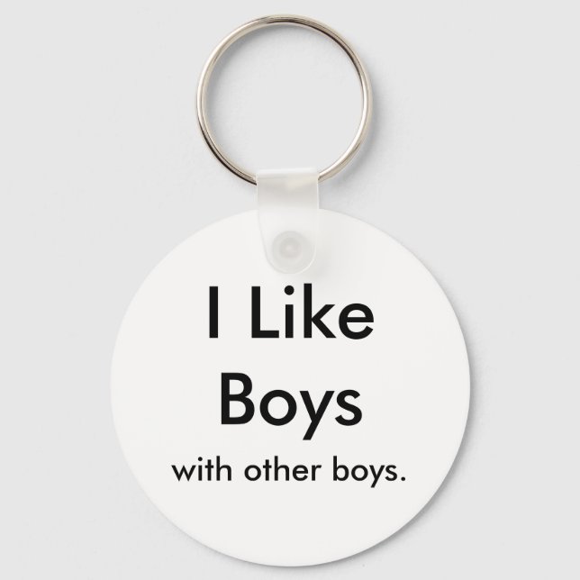 I Like Boys, with other boys. Key Ring (Front)