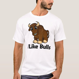 I Like Bulls T-Shirt