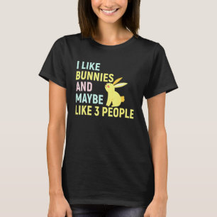 I Like Bunnies And Maybe Like 3 People Bunny Rabbi T-Shirt