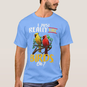 I Like cardinal birds Ok T-Shirt