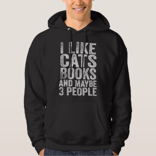 I Like Cats and Books and Maybe Like 3 People  Rea Hoodie