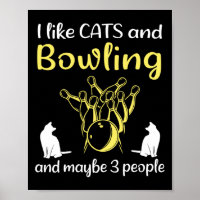 I Like Cats And Bowling And Maybe 3 People Funny B