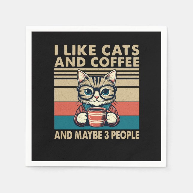 I like cats and coffee and maybe 3 people napkin (Front)