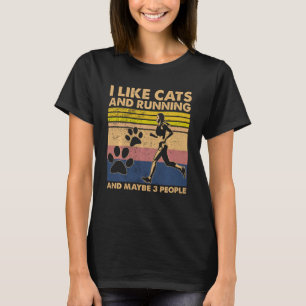 I Like Cats And Running And Maybe 3 People 95 02 T-Shirt