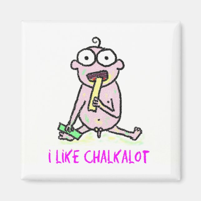 I Like Chalkalot Magnet (Front)