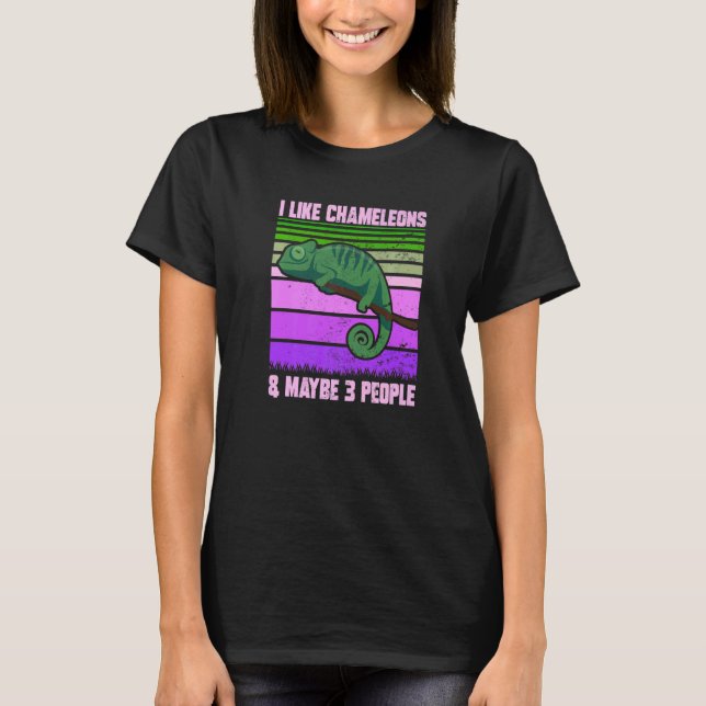 I Like Chameleons Maybe 3 People  Quote Lizard Gra T-Shirt (Front)