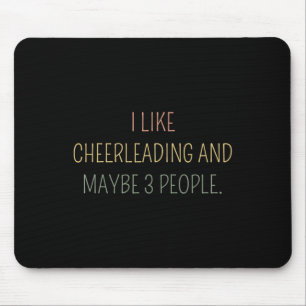 I Like Cheerleading And Maybe 3 People #25d86 Mouse Pad