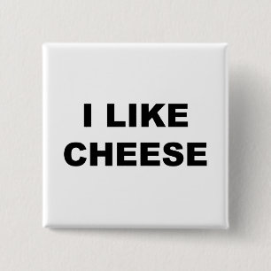 I Like Cheese 15 Cm Square Badge