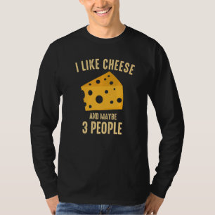 I Like Cheese And Maybe 3 People   Graphic Retro T-Shirt