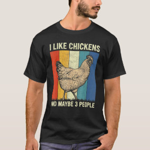 I Like Chickens And Maybe 3 People Retro Chickens T-Shirt