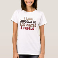I Like Chocolate and maybe 3 people