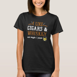I like Cigars Whiskey Cigars T-Shirt