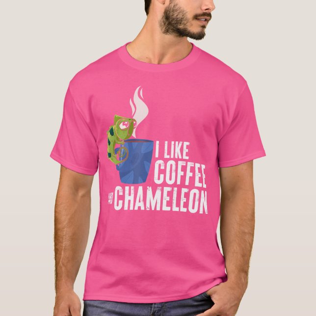 I Like Coffee And Chameleon T-Shirt (Front)