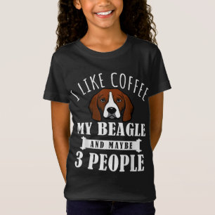 I Like Coffee Beagle And Maybe 3 People Funny Dog  T-Shirt